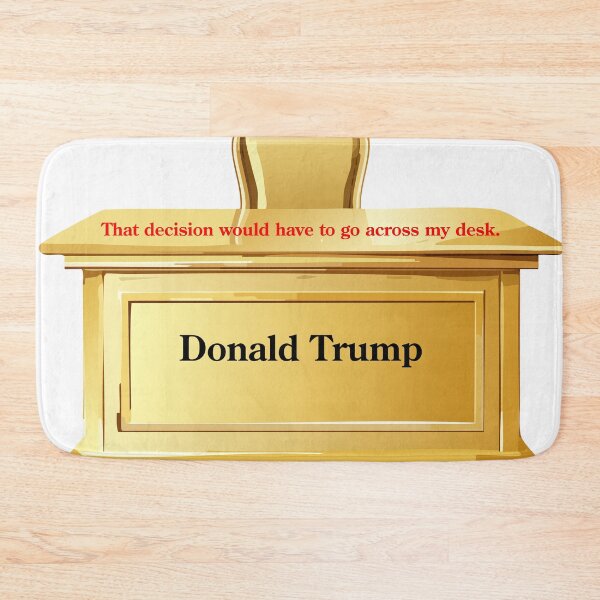 Item preview, That Decision Would Have To Go Across My Desk designed and sold by VisionWind.