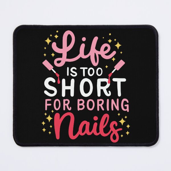 Item preview, Life Is Too Short For Boring Nails Nail Polish Design designed and sold by Betsytiptoe.