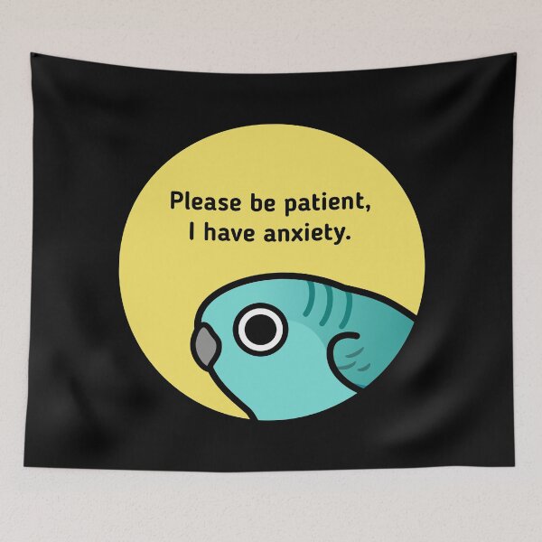 Item preview, Please be patient, I have anxiety designed and sold by birdhism.