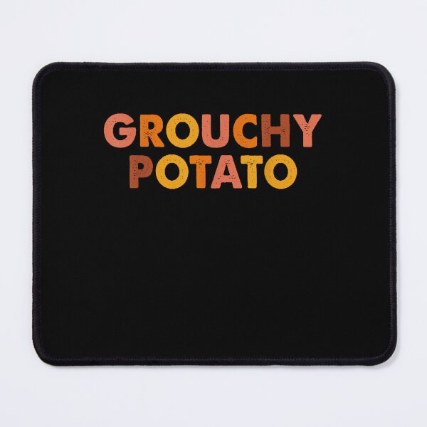 Item preview, grouchy potato sweet potato funny designed and sold by iam8lu3.