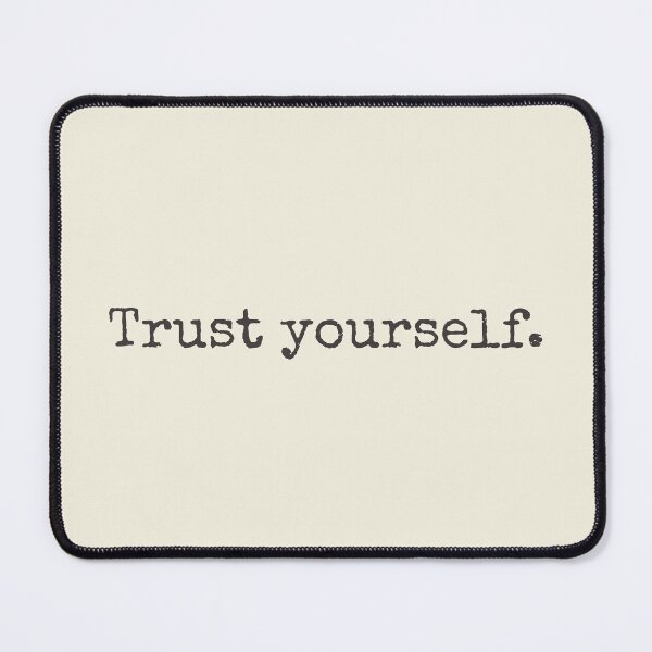 Item preview, Trust Yourself designed and sold by PublicArtDesign.