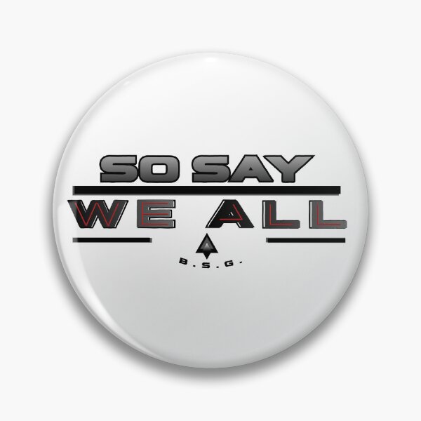 Item preview, So Say We All BSG inspired designed and sold by Sonic Embassy: Vibes.