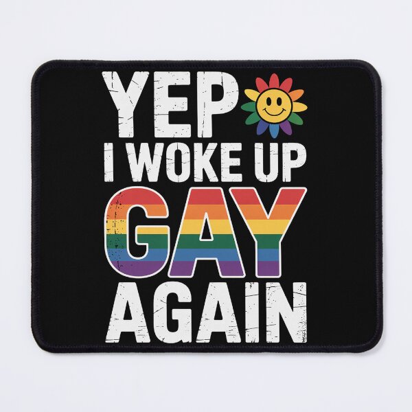 Item preview, Yep I Woke Up Gay Again Funny LGBTQ Pride Rainbow designed and sold by DrewLeuschke.