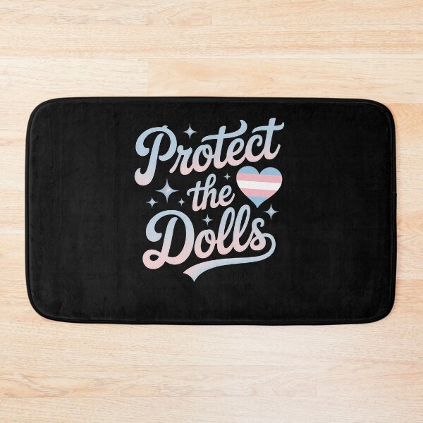 Item preview, Protect The Dolls Gender Equality Human Rights LGBT designed and sold by HaileyRobel.