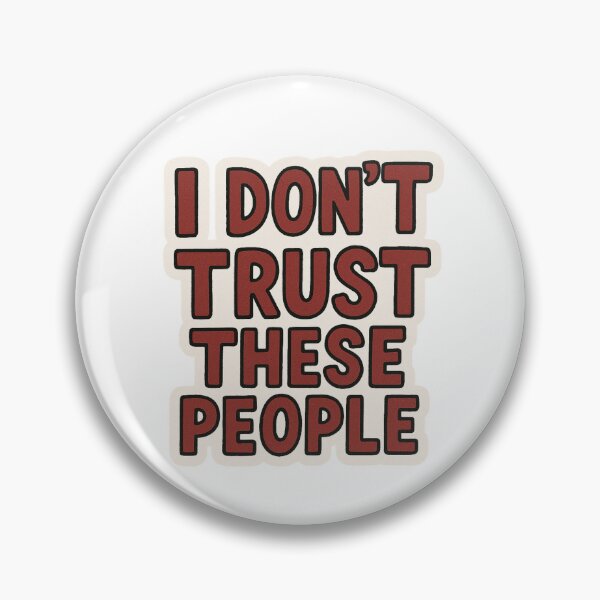 Item preview, I Don’t Trust These People | Funny Relatable Quote Tee & Sticker – Sarcastic Streetwear Humor Design designed and sold by InspireHerTribe.