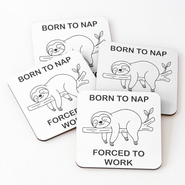 Item preview, Born to Nap, Forced to Work – Funny Sloth Lazy Humor Design designed and sold by YellowLion.