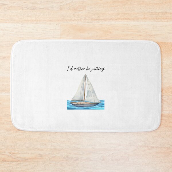 Item preview, I'd Rather Be Sailing designed and sold by Foxy Candy.