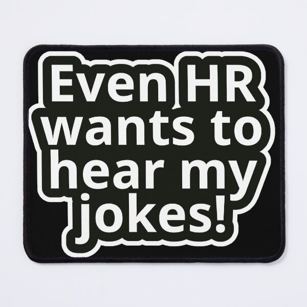 Item preview, Workplace Humor Text – Even HR Wants To Hear My Jokes! – Bold Typography • Minimal Graphic Aesthetic designed and sold by JacobKAurumhead.