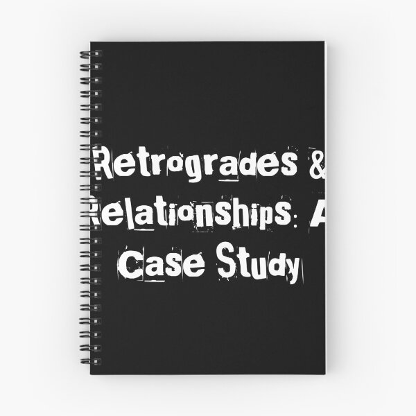 Item preview, Retrogrades & Relationships: A Case Study designed and sold by Ninjacatoff.