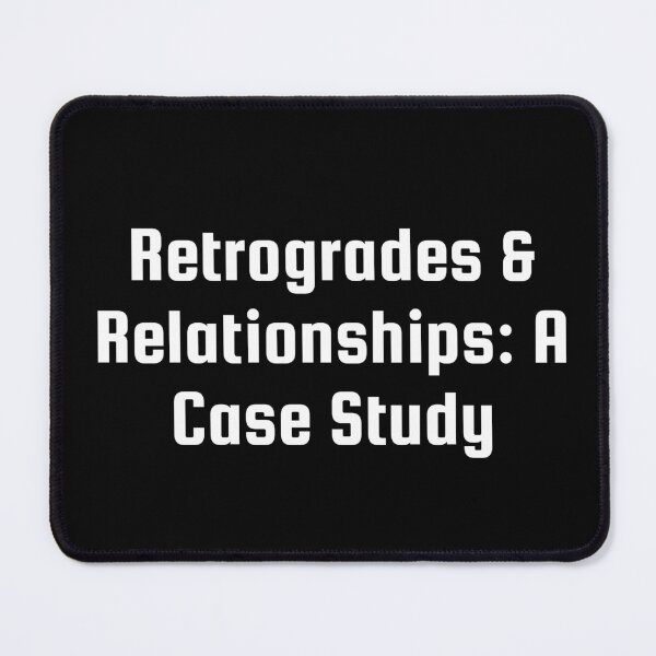 Item preview, Retrogrades & Relationships: A Case Study designed and sold by Ninjacatoff.