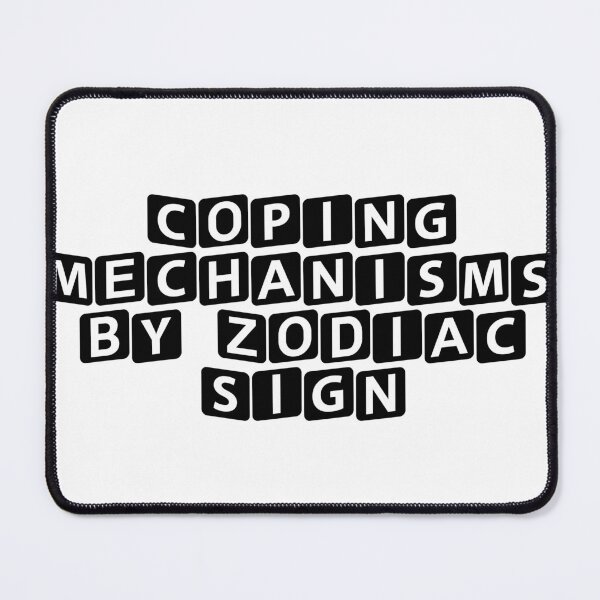 Item preview, Coping Mechanisms by Zodiac Sign designed and sold by Ninjacatoff.