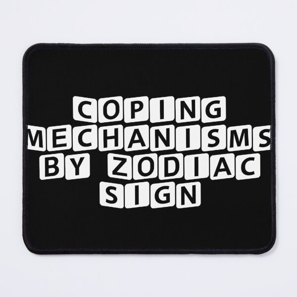 Item preview, Coping Mechanisms by Zodiac Sign designed and sold by Ninjacatoff.