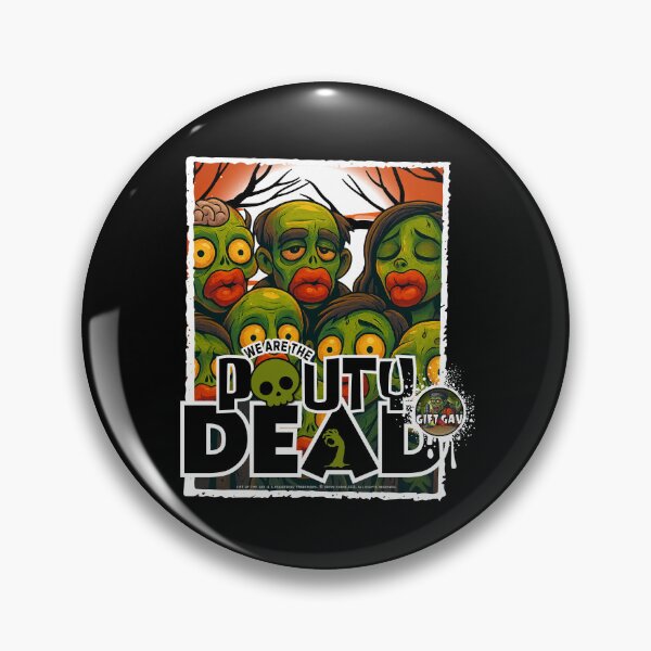 Item preview, We are the Pouty Dead designed and sold by GOT-G.