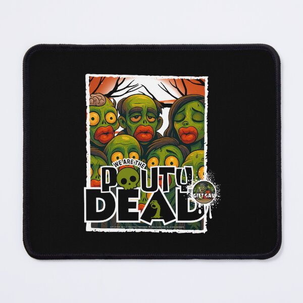 Item preview, We are the Pouty Dead designed and sold by GOT-G.