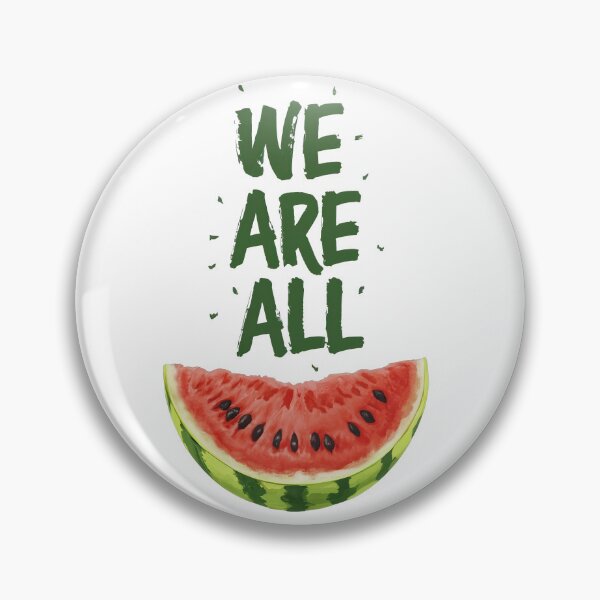Item preview, we are all watermelons designed and sold by GFORCE_SHOP.