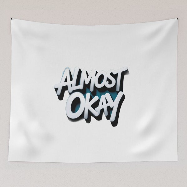 Item preview, Almost Okay designed and sold by Spirit of Siam.