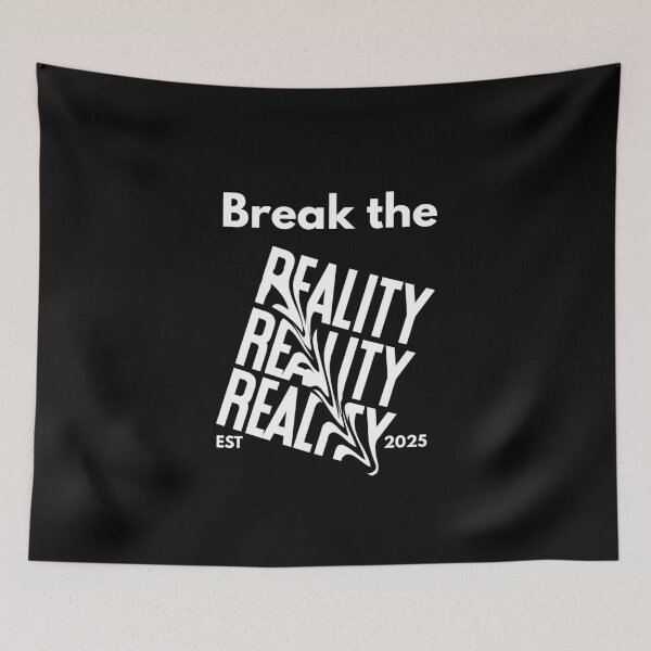 Item preview, Break the Reality designed and sold by proviax.