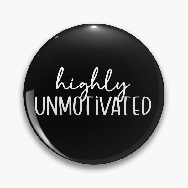 Item preview, Highly Unmotivated designed and sold by theartfulaspie.