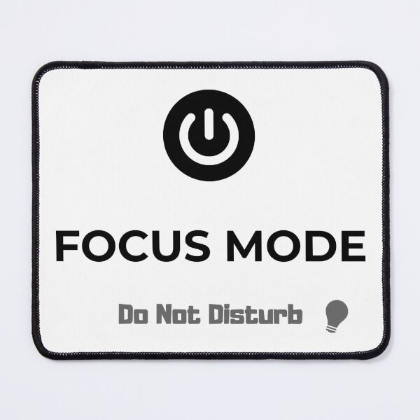 Item preview, FOCUS MODE — Do Not Disturb designed and sold by VibeMoodDesigns.