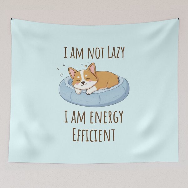 Item preview, I Am Not Lazy, I Am Energy Efficient - Corgi Love designed and sold by xxroseate.