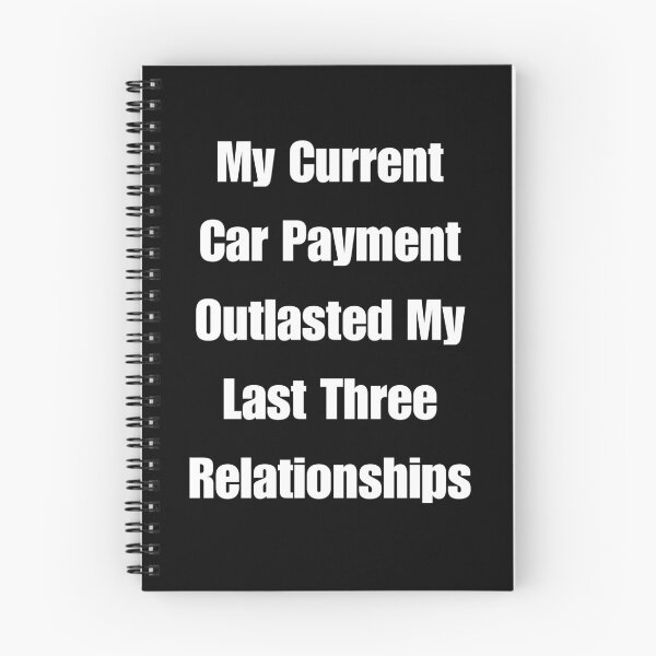 Item preview, My Current Car Payment Outlasted My Last Three Relationships designed and sold by signshirtz.