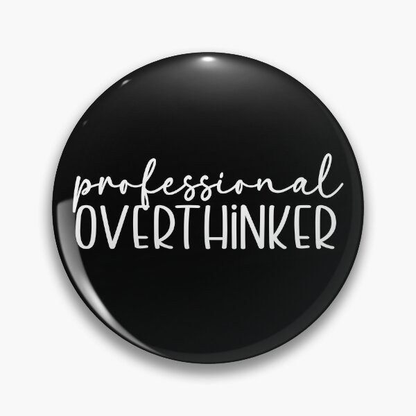 Item preview, Professional Overthinker designed and sold by theartfulaspie.