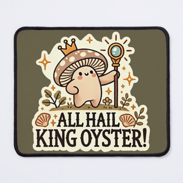 Item preview, All Hail King Oyster designed and sold by root-n-render.
