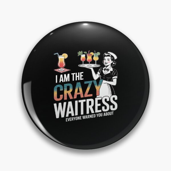 Item preview, I Am The Crazy Waitress Everyone Warned About Humorous designed and sold by LeeEvans222.