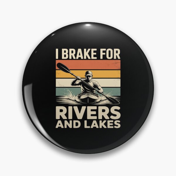 Item preview, I Brake For Rivers And Lakes Funny Kayaking Kayak designed and sold by LeeEvans222.