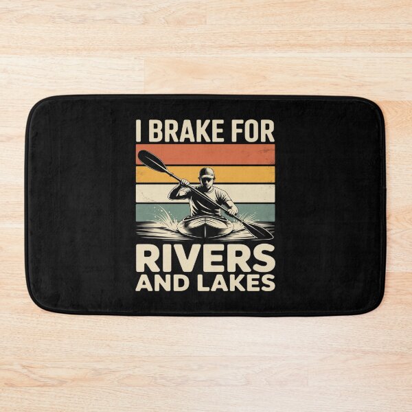 Item preview, I Brake For Rivers And Lakes Funny Kayaking Kayak designed and sold by LeeEvans222.