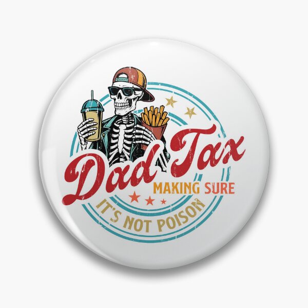 Item preview, Dad Tax Making Sure It's Not Poison designed and sold by eroseaillustrat.