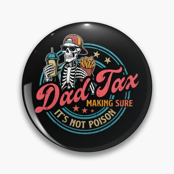 Item preview, Dad Tax Making Sure It's Not Poison designed and sold by eroseaillustrat.