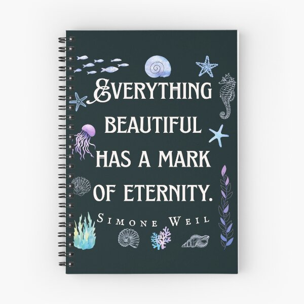 Item preview, Simone Weil quote: Everything beautiful has a mark of eternity. designed and sold by artbleed.