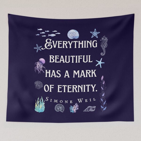 Item preview, Simone Weil quote: Everything beautiful has a mark of eternity. designed and sold by artbleed.