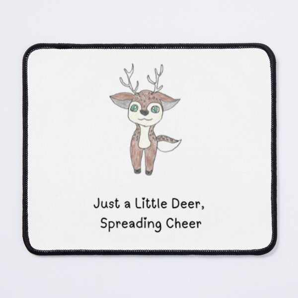 Item preview, Just a Little Deer, Spreading Cheer designed and sold by The Daily Doodler.