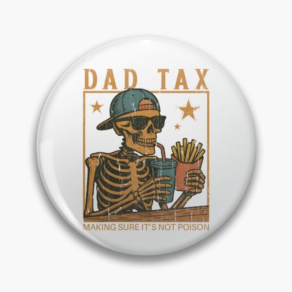 Item preview, Dad Tax Making Sure It's Not Poison designed and sold by eroseaillustrat.