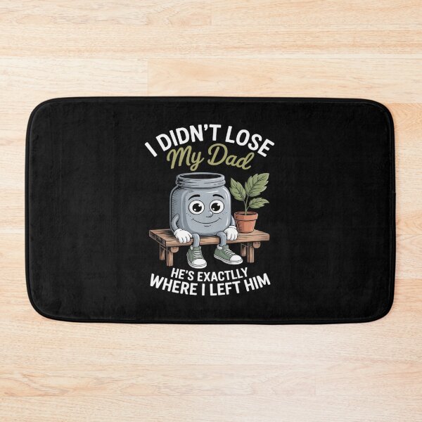 Item preview, I didn't lose my dad he's exactly where I left him cremation designed and sold by JonBarnes22.