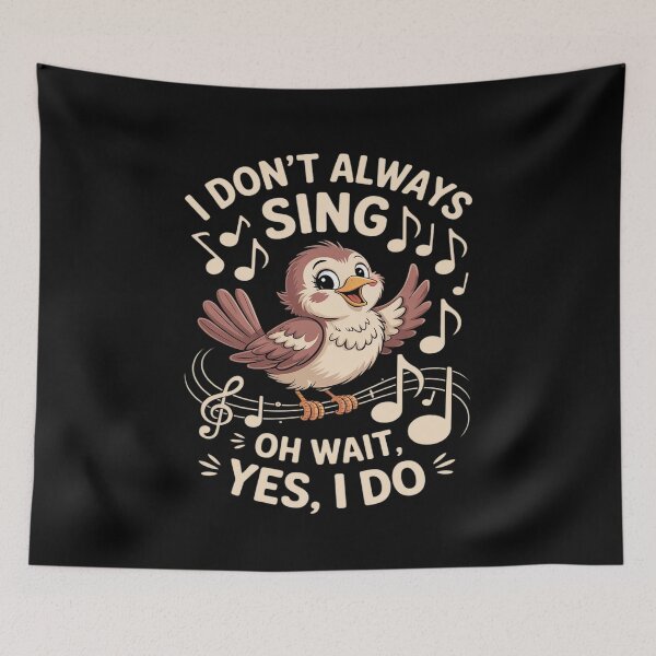 Item preview, I Don't Always Sing Oh Wait Yes I Do designed and sold by JonBarnes22.