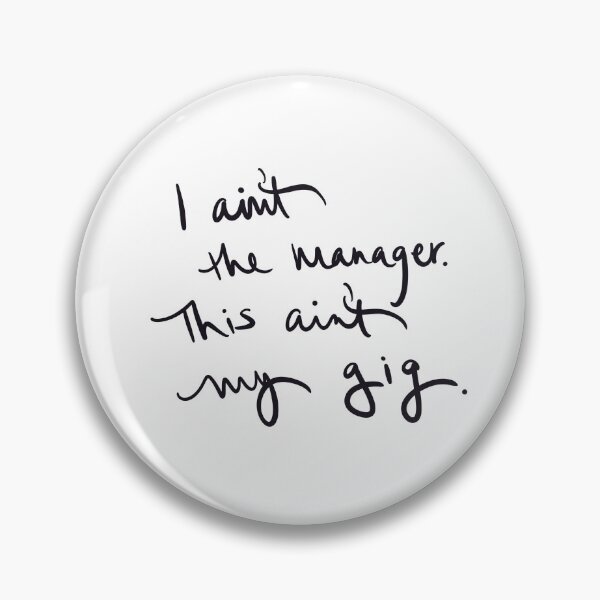 Item preview, I Ain’t the Manager. designed and sold by abeink.