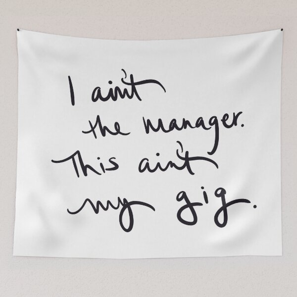 Item preview, I Ain’t the Manager. designed and sold by abeink.