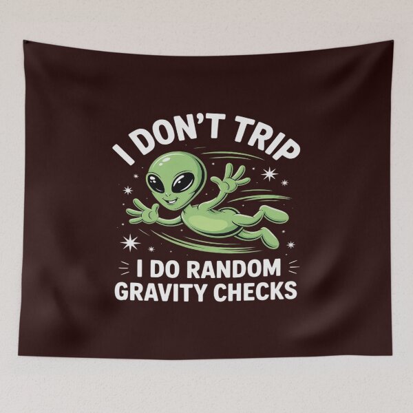 Item preview, i don't trip i do random gravity checks alien designed and sold by JonBarnes22.