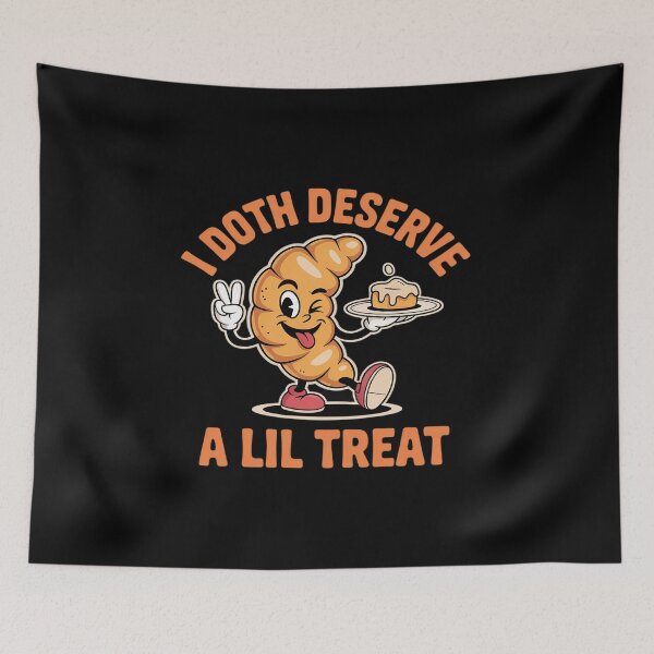 Item preview, I Doth Deserve A Lil Treat designed and sold by JonBarnes22.
