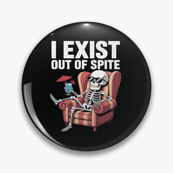 Item preview, I Exist Out Of Spite Funny Skeleton designed and sold by JonBarnes22.