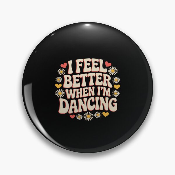 Item preview, I Feel Better When I’m Dancing Dance Lovers designed and sold by JulienAureo.
