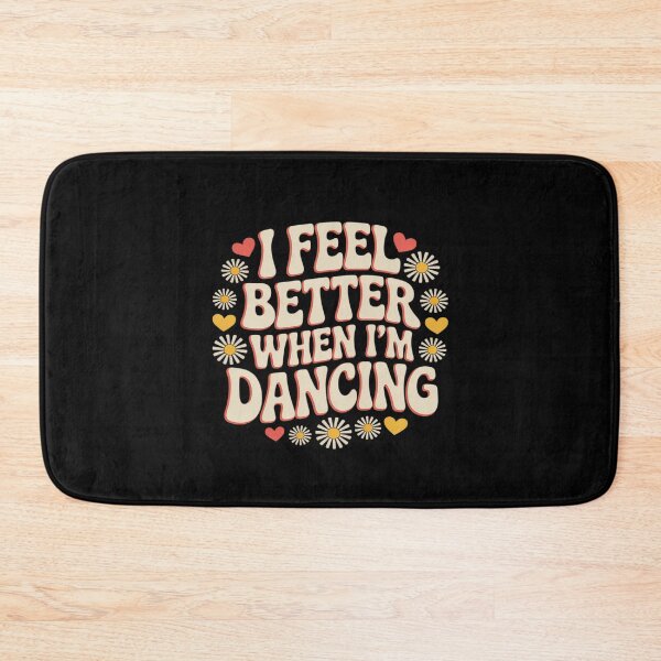 Item preview, I Feel Better When I’m Dancing Dance Lovers designed and sold by JulienAureo.