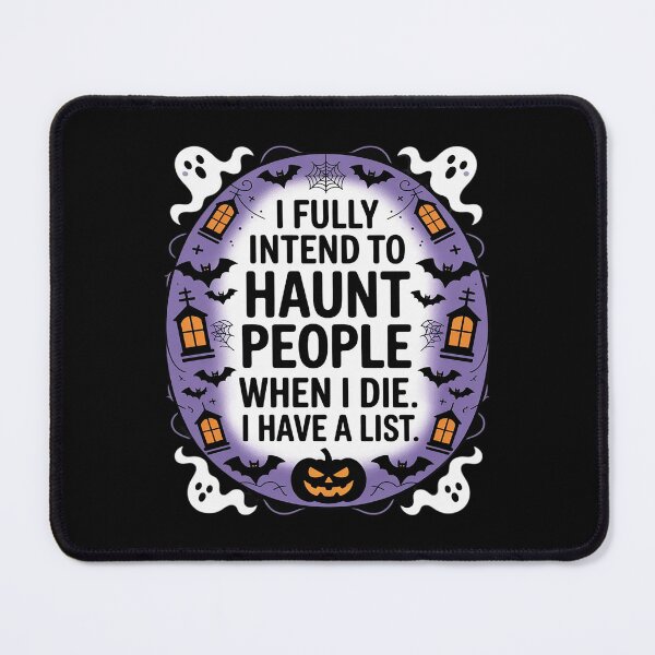 Item preview, I Fully Intend To Haunt People When I Die designed and sold by JulienAureo.