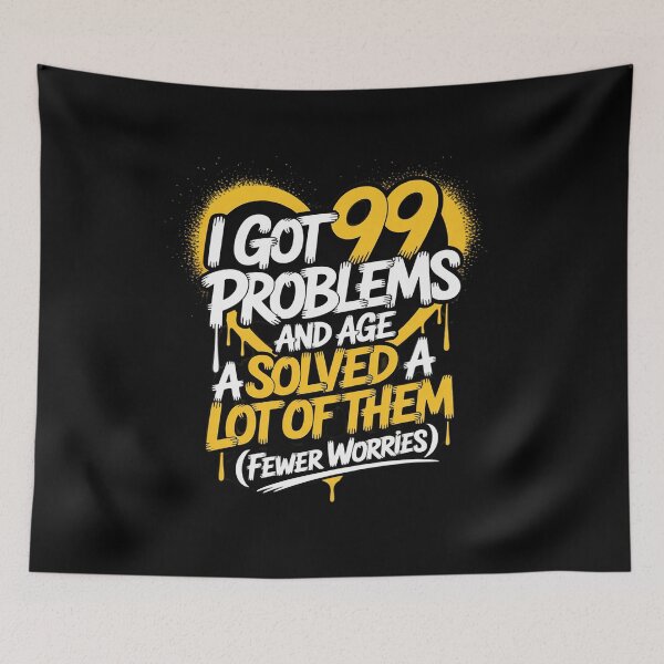 Item preview, I Got 99 Problems Age Solved Graffiti designed and sold by JulienAureo.