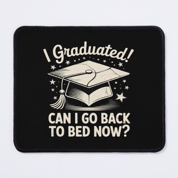 Item preview, I Graduated! Can I Go Back to Bed Now Funny Graduation designed and sold by JulienAureo.