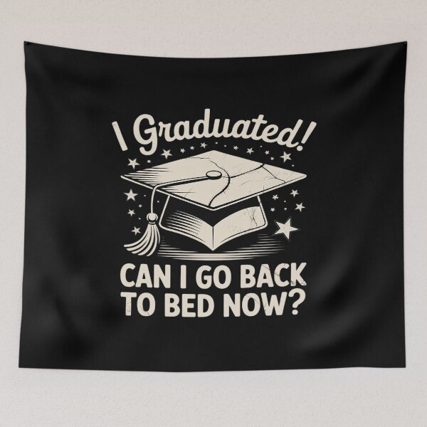 Item preview, I Graduated! Can I Go Back to Bed Now Funny Graduation designed and sold by JulienAureo.