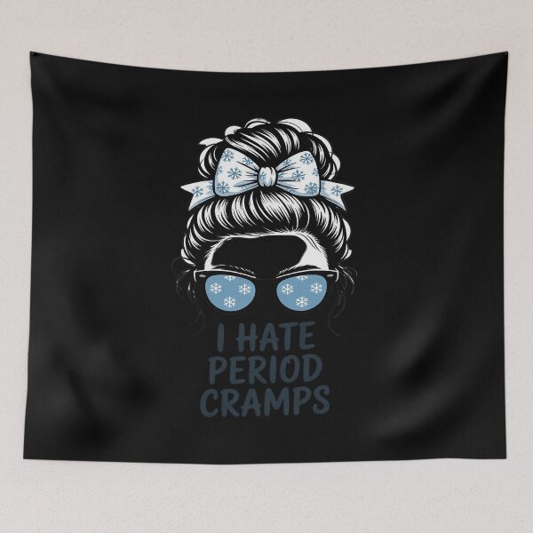 Item preview, I Hate Period Cramps Funny Relatable Girl designed and sold by JulienAureo.